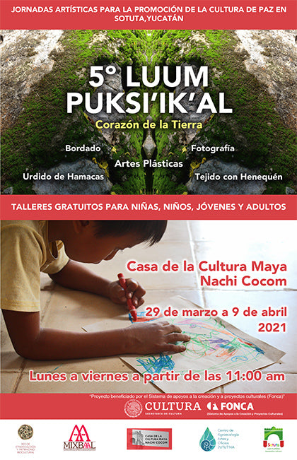 5º Festival de Semana Santa Luum Puksi´ik´al / Corazón de la Tierra - 2021 <small>“Jornadas artísticas para la promoción de la cultura de paz en Sotuta, Yucatán”</small>