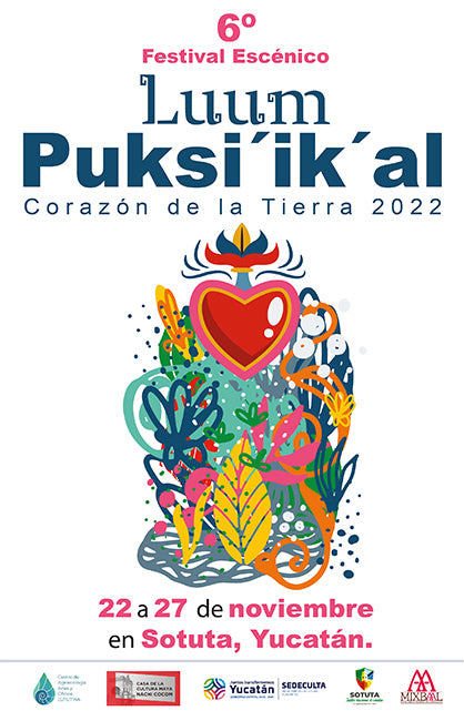 6° Festival Escénico Luum Puksi´ik´al / Corazón de la Tierra  - 2022