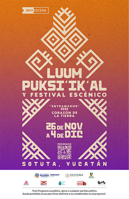 7º Festival Escénico Luum Puksi´ik´al /  Corazón de la Tierra - 2023 <small>“Entramados”</small>